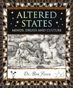 Altered States: Minds, Drugs and Culture (Wooden Books U.K.)