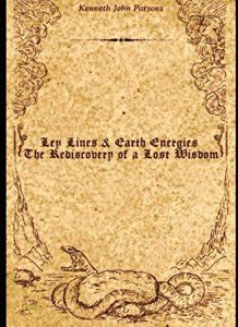 Rediscovering Ley Lines and Earth Energies Wisdom