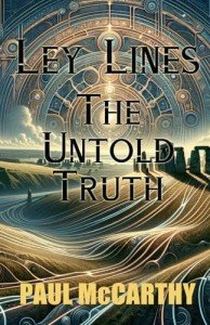 Unveiling the Secrets of Ley Lines