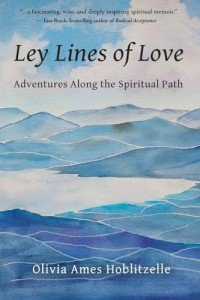 Ley Lines of Love: Spiritual Path Adventures
