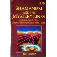 Shamanism and Ley Lines: Spirit Paths Unveiled