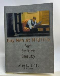 Gay Men at Midlife: Age Before Beauty