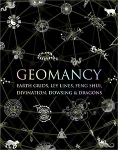 Geomancy: Exploring Earth Grids and Ley Lines
