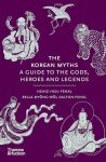 The Korean Myths: A Guide to the Gods, Heroes and Legends: 8