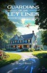 Guardians of the Ley Lines: Monteith's Mystery