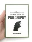 The Little Book of Philosophy: An Introduction to the Key Thinkers and Theories You Need to Know