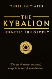 The Kybalion: Hermetic Philosophy