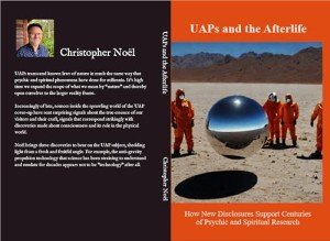UAPs and the Afterlife: How New Disclosures Support Centuries of Psychic and Spiritual Research