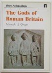 The Gods of Roman Britain: 34 (Shire archaeology series)