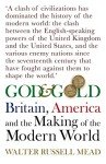 God and Gold: Britain, America and the Making of the Modern World