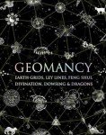 Geomancy: Earth Grids, Ley Lines, Feng Shui, Divination, Dowsing and Dragons (Wooden Books)