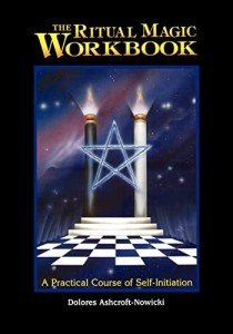 Ritual Magic Workbook: A Practical Course of Self-initiation