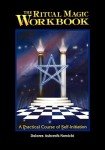 Ritual Magic Workbook: A Practical Course of Self-initiation