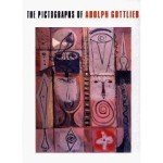 The Pictographs of Adolph Gottlieb 1st Paperback Exhibi edition by Hirsch, Sanford (1994) Paperback