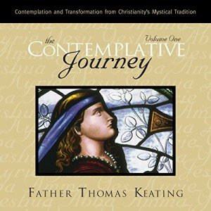 The Contemplative Journey: Volume 1: Contemplation and Transformation from Christianity's Mystical Tradition