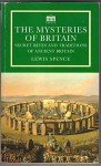 The Mysteries Of Britain: Secret Rites and Traditions of Ancient Britain