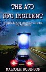 The A70 UFO Incident: (Scotland’s First ‘Officially Reported’ UFO Abduction)
