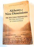 Alchemy of Nine Dimensions: The 2011/2012 Prophecies and Nine Dimensions of Consciousness: Revised and Expanded Edition: The 2011/2012 Prophecies, Crop Circles, and Nine Dimensions of Consciousness