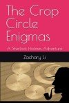 The Crop Circle Enigmas: A Sherlock Holmes Adventure
