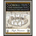 Göbekli Tepe and Karahan Tepe: The World's First Megaliths (Wooden Books U.K. Series)