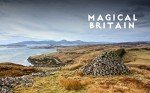 Magical Britain: 650 Enchanted and Mystical Sites - From healing wells and secret shrines to giants’ strongholds and fairy glens