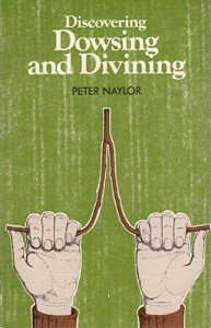 Discovering Dowsing and Divining: 251 (Shire Discovering)