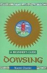 Dowsing - A Beginner's Guide