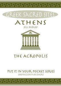 Athens: The Acropolis. All You Need to Know About the Gods, Myths and Legends of This Sacred Site ("Put it in Your Pocket" Series of Booklets)