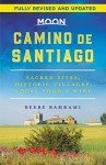 Moon Camino de Santiago (Second Edition): Sacred Sites, Historic Villages, Local Food & Wine (Travel Guide)