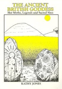 The Ancient British Goddess: Her Myths, Legends and Sacred Sites