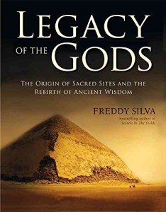 [Legacy Of The Gods: The Origin of Sacred Sites and the Rebirth of Ancient Wisdom] (By: Freddy Silva) [published: October, 2011]