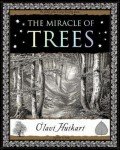 The Miracle of Trees: and how they work (Wooden Books U.K. Series)