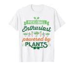 Pickleball Enthusiast powered by Plants Vegan Gift T-Shirt