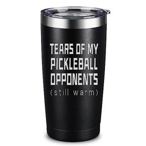 ARIABLE Tears of Pickleball Opponents Gifts for Pickleball Lover Fan, 20 Ounce Engraved Stainless Steel Insulated Tumbler, Black