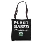 Plant Based Pickleball Design. Vegan Pickleball Design Tote Bag