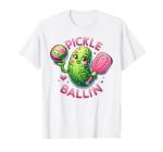 Pickle Ballin Cute Pickleball Women Girls Pickleball Lovers T-Shirt