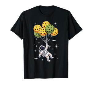 Pickleball Balloon Astronaut Floating Spaceman Space T-Shirt