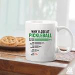 Why I Lose at Pickleball Pickleball Gifts for Player Pickleball Lover Grandpa Grandma Mom DadNovelty Drinkware Ceramic Mug 11 oz White