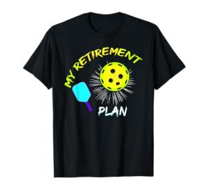 Funny Pickleball Player My Retirement Plant Pickleball Lover T-Shirt