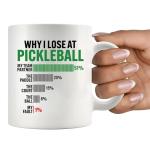 Why I Lose at Pickleball Pickleball Gifts for Player Pickleball Lover Grandpa Grandma Mom DadNovelty Drinkware Ceramic Mug 11 oz White