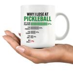 Why I Lose at Pickleball Pickleball Gifts for Player Pickleball Lover Grandpa Grandma Mom DadNovelty Drinkware Ceramic Mug 11 oz White