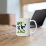 Trenton Gifts 50th Birthday Coffee Mug for Pickleball Enthusiast - Funny Gift Ideas for Her & Him - Unique 50th Birthday Mug for Women & Men. 50 and Still A Big Dill. 11 Oz.