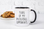 Tears of My Pickleball Opponents - Funny Birthday Gifts Idea for Women Men - Sports Dink Player Present Dad Mom Uncle Aunt Boyfriend Girlfriend Coach - 2024 Coffee Mug Ceramic Cup Novelty (11 oz)