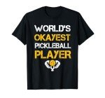 Funny Pickleball Player Paddle - Pickleballing & Pickleball T-Shirt