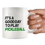 Panvola It’s A Good Day to Play Pickleball Sports Player Pickleball Gifts for Women Men Dad Mom Grandpa Grandma Paddle Tennis Ceramic Coffee Mug 11 oz White Novelty Drinkware
