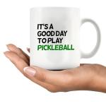 Panvola It’s A Good Day to Play Pickleball Sports Player Pickleball Gifts for Women Men Dad Mom Grandpa Grandma Paddle Tennis Ceramic Coffee Mug 11 oz White Novelty Drinkware