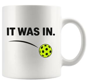 Panvola It Was In Pickleball Gifts Pickler Sports Player Dad Mom Uncle Aunt Boyfriend Girlfriend Coach Gifts Coffee Mug Ceramic Cup 11 oz White
