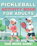 Pickleball Activity Book For Adults: Word Search, Cryptograms, Funny Game Excuse Puzzles, Trivia, Sudoku and More!