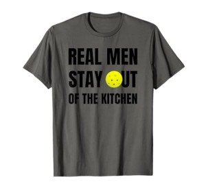 Funny Real Men Stay Out of the Kitchen Pickleball T-Shirt T-Shirt