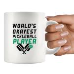World’s Okayest Pickleball Player Pickleball Gifts Sports Player Dad Mom Uncle Aunt Boyfriend Girlfriend Coach Gifts Novelty Drinkware Ceramic Mug 11 oz White